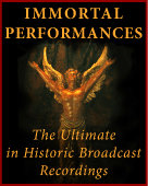 Click Here to View other products by  Immortal Performances Third releases